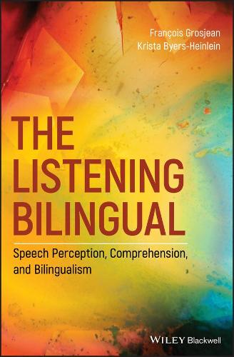 Бумажная книга «The Listening Bilingual: Speech Perception, Comprehension, and Bilingualism», автор Криста Байерс-Хайнлайн - фото №1
