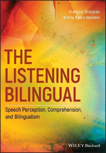 Бумажная книга «The Listening Bilingual: Speech Perception, Comprehension, and Bilingualism», автор Криста Байерс-Хайнлайн - фото №1