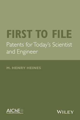 Бумажная книга «First to File: Patents for Today's Scientist and Engineer», автор М. Генри Гейне - фото №1