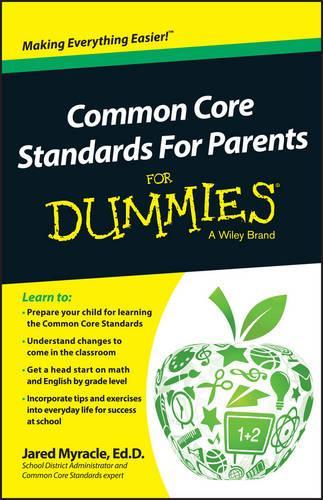 Бумажная книга «Common Core Standards For Parents For Dummies», автор Джаред Миракл - фото №1