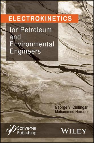 Паперова книга «Electrokinetics for Petroleum and Environmental Engineers», авторів Г. В. Чілінгар, Мохаммед Харун - фото №1