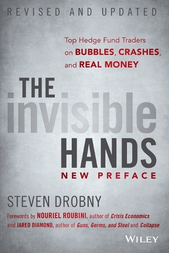 Бумажная книга «The Invisible Hands: Top Hedge Fund Traders on Bubbles, Crashes, and Real Money», автор Стивен Дробни - фото №1