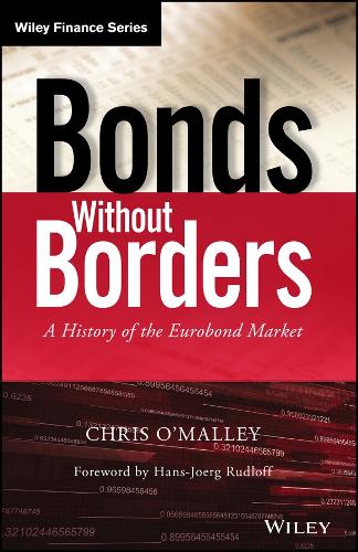 Бумажная книга «Bonds without Borders: A History of the Eurobond Market», автор Крис О'Мэлли - фото №1