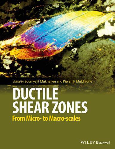 Бумажная книга «Ductile Shear Zones: From Micro- to Macro-scales», авторов Киран Ф. Малхрон, Сумяджит Мукерджи - фото №1
