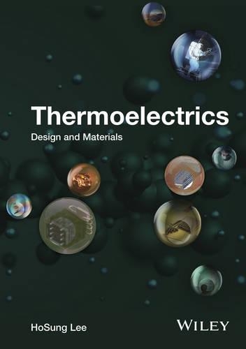 Бумажная книга «Thermoelectrics: Design and Materials», автор ХоСунг Ли - фото №1