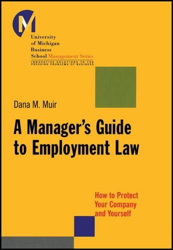 Бумажная книга «A Manager's Guide to Employment Law: How to Protect Your Company and Yourself», автор Дана М. Мьюир - фото №1