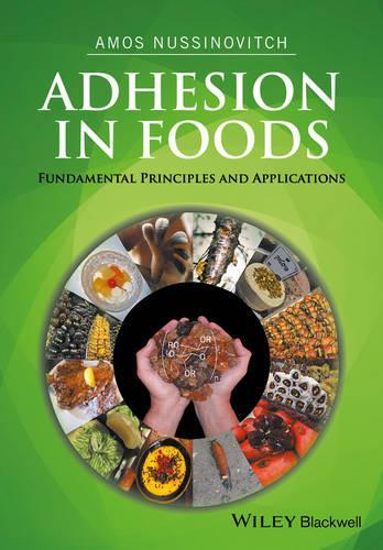 Бумажная книга «Adhesion in Foods: Fundamental Principles and Applications», автор Амос Нусинович - фото №1