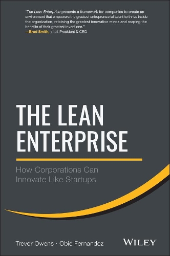 Бумажная книга «The Lean Enterprise: How Corporations Can Innovate Like Startups», авторов Оби Фернандес, Тревор Оуэнс - фото №1