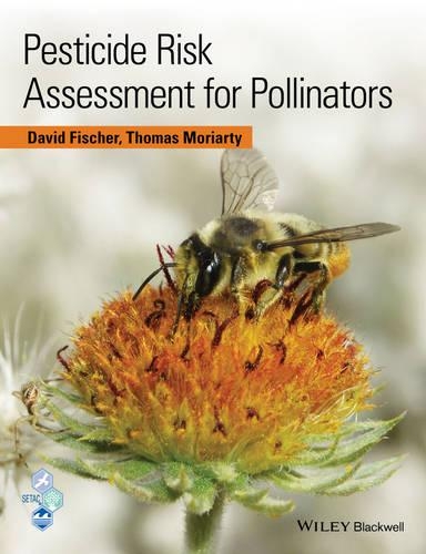 Паперова книга «Pesticide Risk Assessment for Pollinators», авторів Девід Фішер, Том Моріарті - фото №1