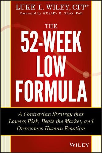 Паперова книга «The 52-Week Low Formula: A Contrarian Strategy that Lowers Risk, Beats the Market, and Overcomes Human Emotion», автор Люк Л. Вайлі - фото №1