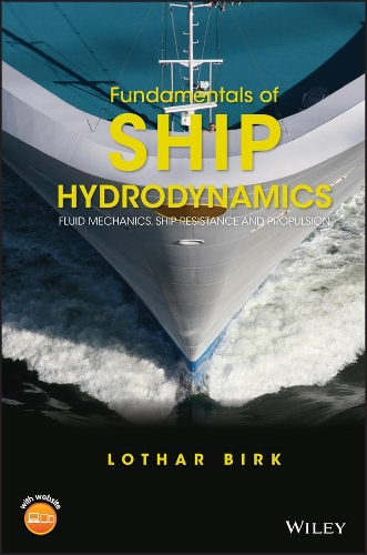 Паперова книга «Fundamentals of Ship Hydrodynamics: Fluid Mechanics, Ship Resistance and Propulsion», автор Лотар Бірк - фото №1