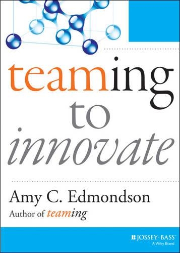 Паперова книга «Teaming to Innovate», автор Емі К. Едмондсон - фото №1
