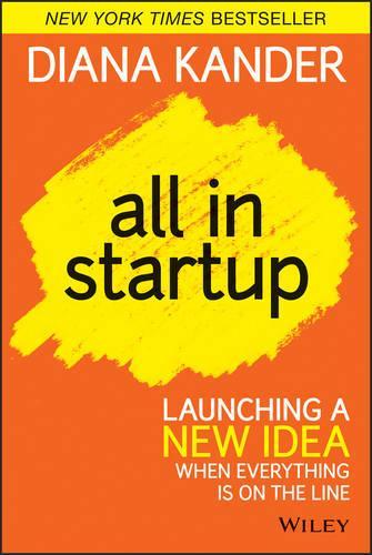 Паперова книга «All In Startup: Launching a New Idea When Everything Is on the Line», автор Діана Кандер - фото №1
