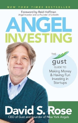 Бумажная книга «Angel Investing: The Gust Guide to Making Money and Having Fun Investing in Startups», автор Дэвид С. Роуз - фото №1