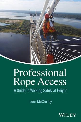 Паперова книга «Professional Rope Access: A Guide To Working Safely at Height», автор Луї МакКерлі - фото №1
