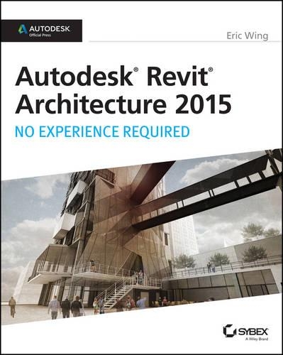[object Object] «Autodesk Revit Architecture 2015: No Experience Required: Autodesk Official Press», автор Ерік Вінг - фото №1