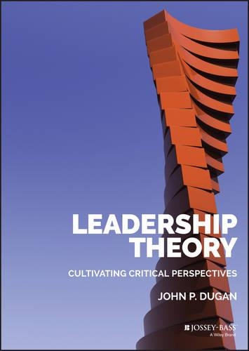 Паперова книга «Leadership Theory: Cultivating Critical Perspectives», автор Джон П. Дуган - фото №1