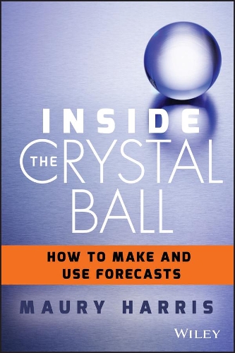 Паперова книга «Inside the Crystal Ball: How to Make and Use Forecasts», автор Морі Гарріс - фото №1