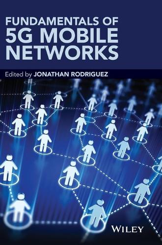 Бумажная книга «Fundamentals of 5G Mobile Networks», автор Джонатан Родригес - фото №1