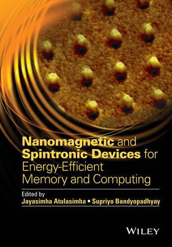 Паперова книга «Nanomagnetic and Spintronic Devices for Energy-Efficient Memory and Computing», авторів Джаясімха Атуласімха, Супрійо Бандіопадх'яй - фото №1