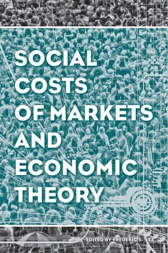 Бумажная книга «Social Costs of Markets and Economic Theory», автор Фредерик С. Ли - фото №1