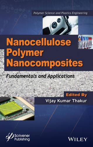 Бумажная книга «Nanocellulose Polymer Nanocomposites: Fundamentals and Applications», автор Виджай Кумар Тхакур - фото №1