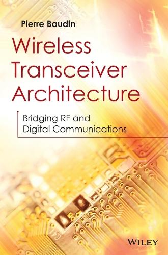 Паперова книга «Wireless Transceiver Architecture: Bridging RF and Digital Communications», автор П'єр Боден - фото №1