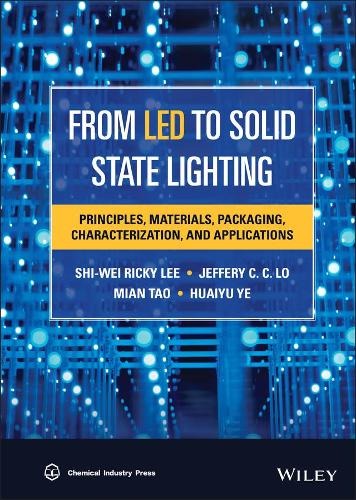 Паперова книга «From LED to Solid State Lighting: Principles, Materials, Packaging, Characterization, and Applications», авторів Хуайю Є, Джеффрі К. К. Ло, Міан Тао, С. В. Рікі Лі - фото №1