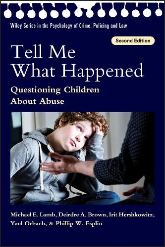 Бумажная книга «Tell Me What Happened: Questioning Children About Abuse», авторов Дейдра А. Браун, Ирит Хершковиц, Майкл Э. Лэмб, Филлип В. Эсплин, Яэль Орбах - фото №1