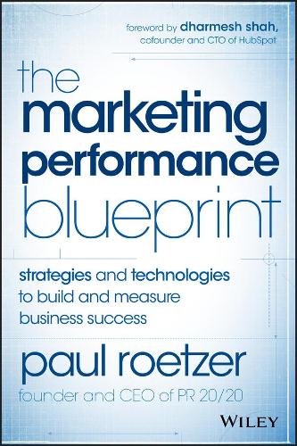 Паперова книга «The Marketing Performance Blueprint: Strategies and Technologies to Build and Measure Business Success», автор Пол Ретцер - фото №1