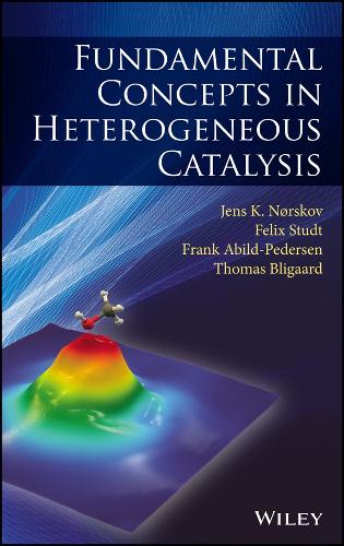 Паперова книга «Fundamental Concepts in Heterogeneous Catalysis», авторів Фелікс Штудт, Франк Абільд-Педерсен, Йенс К. Ньорсков, Томас Блігаард - фото №1