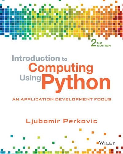 Бумажная книга «Introduction to Computing Using Python: An Application Development Focus», автор Любомир Перкович - фото №1