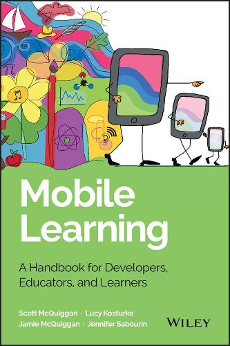 [object Object] «Mobile Learning: A Handbook for Developers, Educators, and Learners», авторів Джеймі МакКвігган, Дженніфер Сабурін, Люсі Костурко, Скотт МакКвіґґан - фото №1
