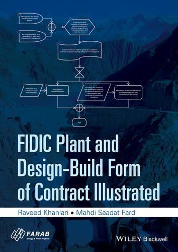 Бумажная книга «FIDIC Plant and Design-Build Form of Contract Illustrated», авторов Махди Саадат Фард, Равид Ханлари - фото №1