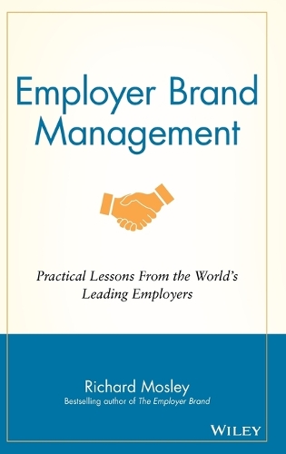 Бумажная книга «Employer Brand Management: Practical Lessons from the World's Leading Employers», автор Ричард Мосли - фото №1