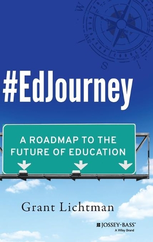 Паперова книга «#EdJourney: A Roadmap to the Future of Education», автор Грант Ліхтман - фото №1