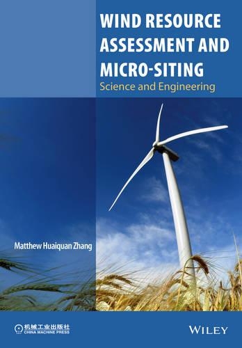 Паперова книга «Wind Resource Assessment and Micro-siting: Science and Engineering», автор Метью Хуайкуан Чжан - фото №1