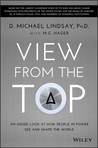 Бумажная книга «View From the Top: An Inside Look at How People in Power See and Shape the World», автор М. Г. Хагер - фото №1