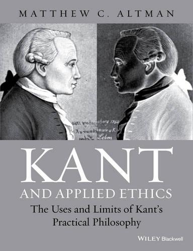 Бумажная книга «Kant and Applied Ethics: The Uses and Limits of Kant's Practical Philosophy», автор Мэтью К. Альтман - фото №1