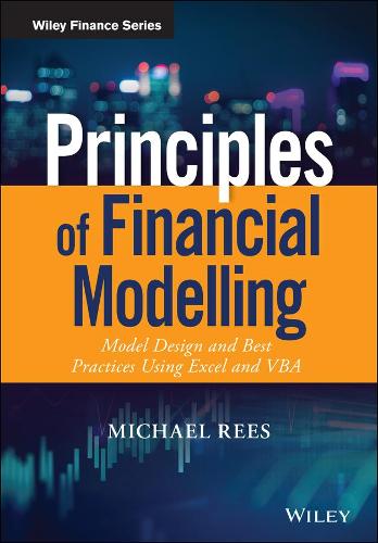 Бумажная книга «Principles of Financial Modelling: Model Design and Best Practices Using Excel and VBA», автор Майкл Рис - фото №1