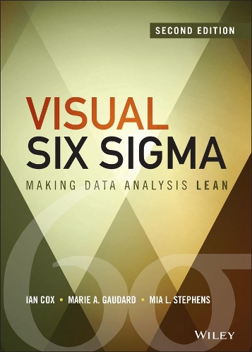 Бумажная книга «Visual Six Sigma: Making Data Analysis Lean», авторов Ян Кокс, Мари А. Годар, Миа Л. Стивенс - фото №1