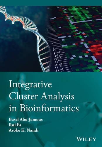 Бумажная книга «Integrative Cluster Analysis in Bioinformatics», авторов Асоке К. Нанди, Базель Абу-Джамус, Руй Фа - фото №1