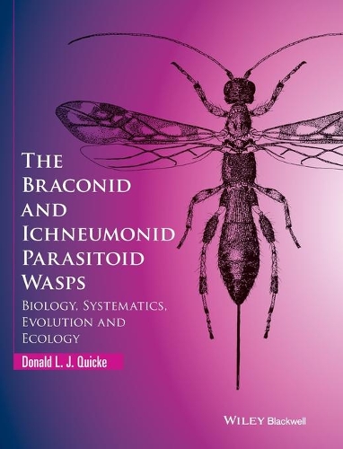 Паперова книга «The Braconid and Ichneumonid Parasitoid Wasps: Biology, Systematics, Evolution and Ecology», автор Дональд Л. Дж. Квік - фото №1