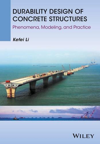 Паперова книга «Durability Design of Concrete Structures: Phenomena, Modeling, and Practice», автор Кефей Лі - фото №1