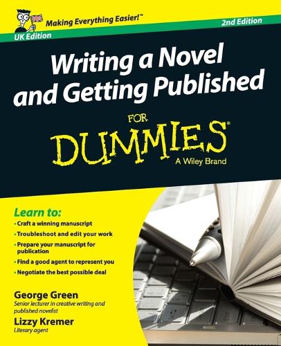 Бумажная книга «Writing a Novel and Getting Published For Dummies UK», авторов Джордж Грин, Лиззи Э. Кремер - фото №1
