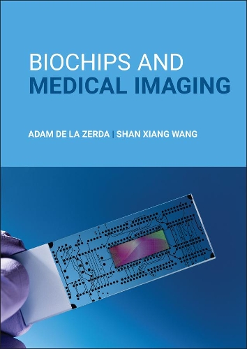 Бумажная книга «Biochips and Medical Imaging», авторов Адам де ла Зерда, Шань Сян Ван - фото №1