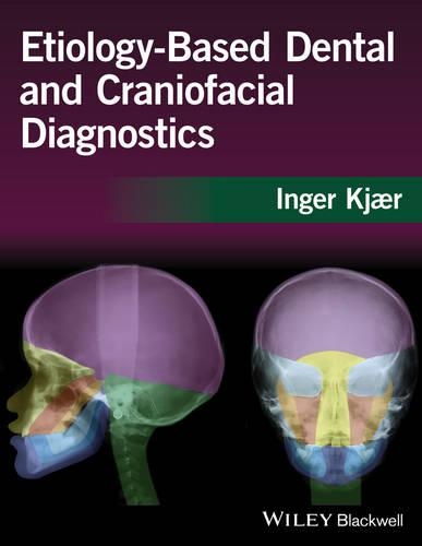 Бумажная книга «Etiology-Based Dental and Craniofacial Diagnostics», автор Ингер Кьяер - фото №1