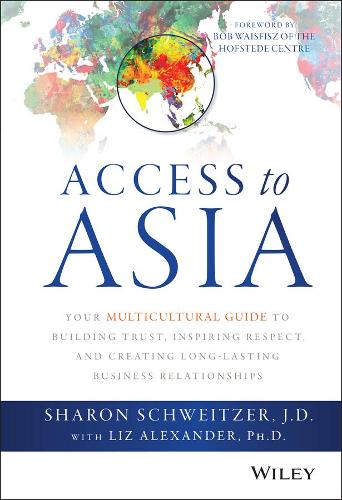 Бумажная книга «Access to Asia: Your Multicultural Guide to Building Trust, Inspiring Respect, and Creating Long-Lasting Business Relationships», автор Шэрон Швейцер - фото №1