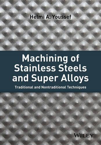 Паперова книга «Machining of Stainless Steels and Super Alloys: Traditional and Nontraditional Techniques», автор Хельмі А. Юссеф - фото №1
