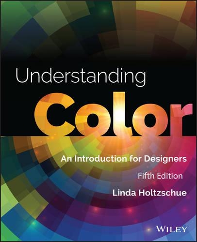 Паперова книга «Understanding Color: An Introduction for Designers», автор Лінда Хольцшу - фото №1